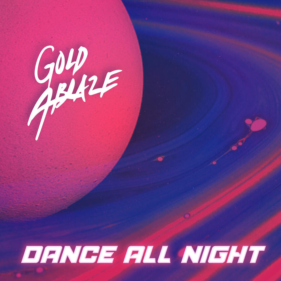 Gold Ablaze - Dance All Night